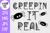 Creepin It Real SVG - Spider SVG - Halloween SVG